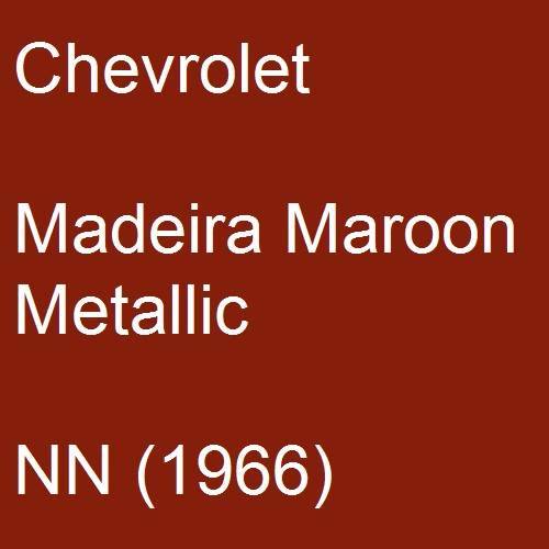 Chevrolet, Madeira Maroon Metallic, NN (1966).